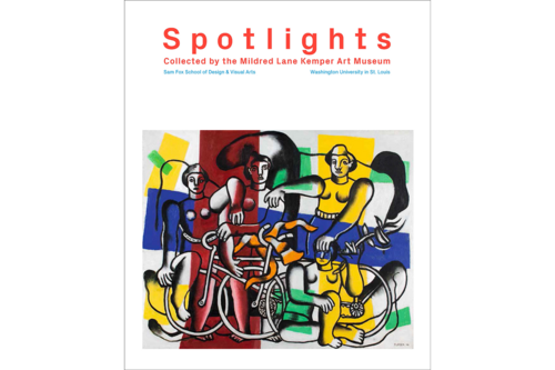 The cover of the book Spotlights: Collected by the Mildred Lane Kemper Art Museum. The title is at the top of the cover with Spotlights on the top line and the subtitle on the bottom line. The bottom two thirds of the cover are an image of Fernand Leger's painting Les Belles Cyclistes.